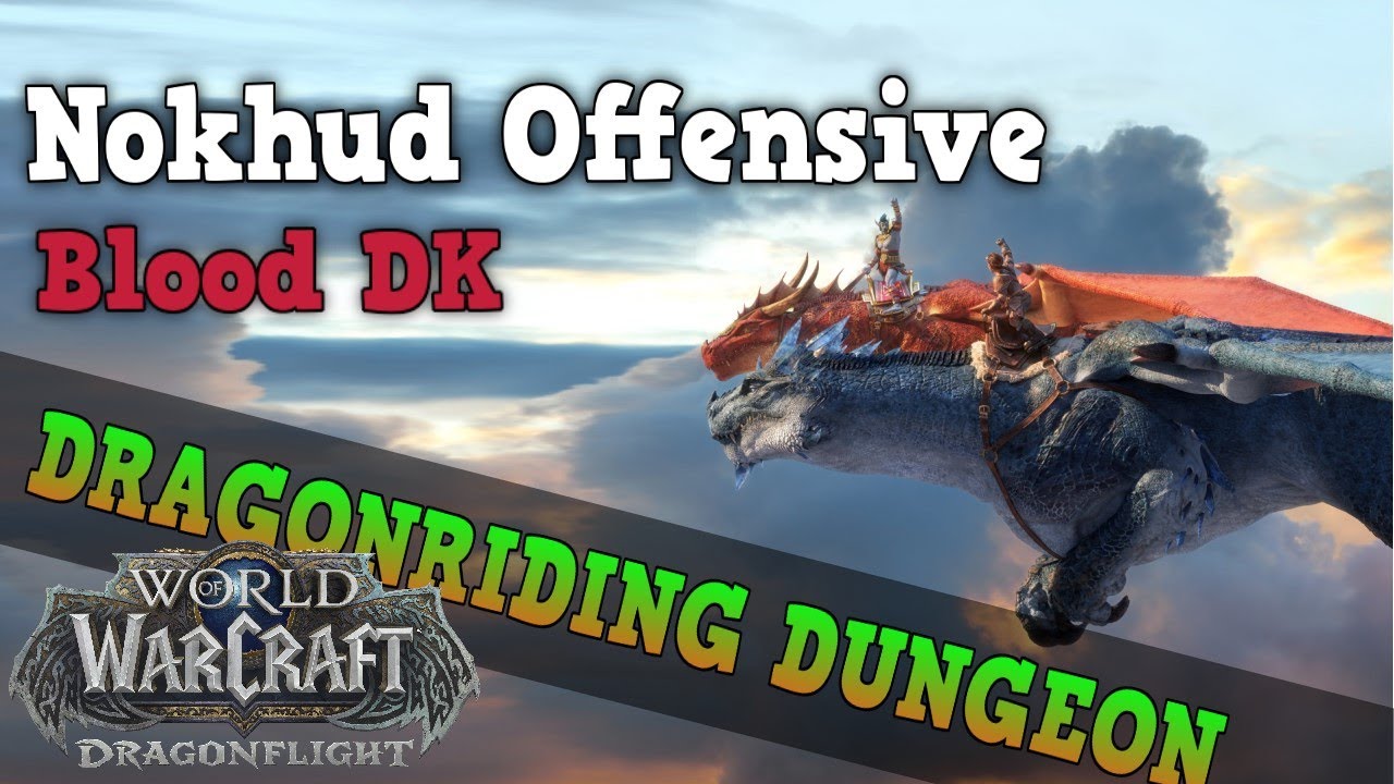 Blood DK | Mythic Nokhud Offensive | WoW DragonFlight