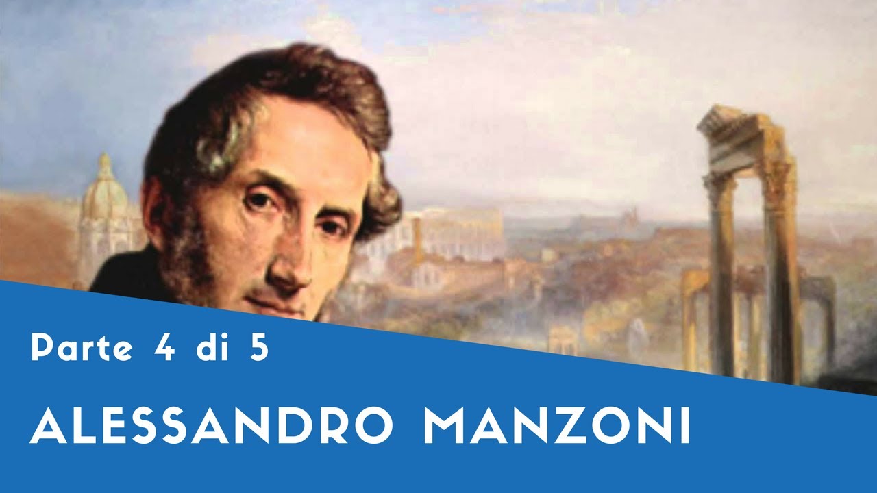 Alessandro Manzoni - Parte IV (