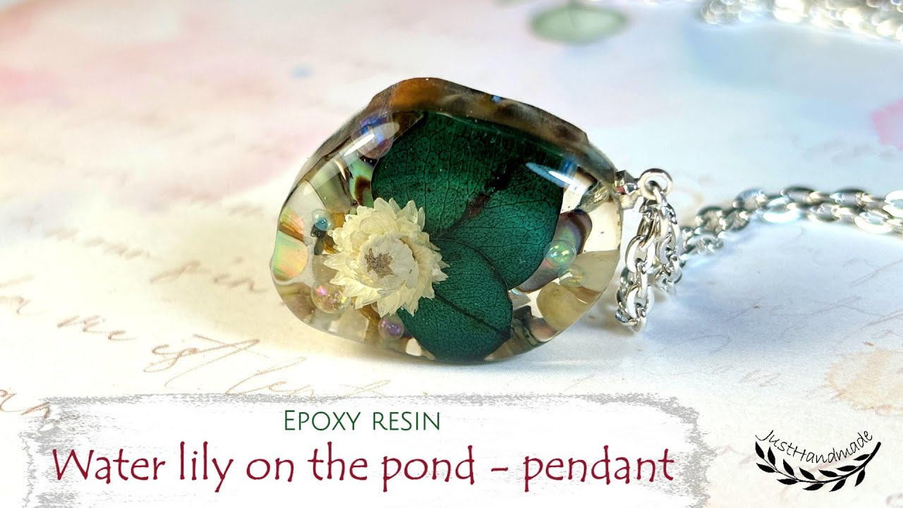 JustHandmade - Epoxy resin pendant - water lily on the pond -  tutorial / DIY /Jewelry design