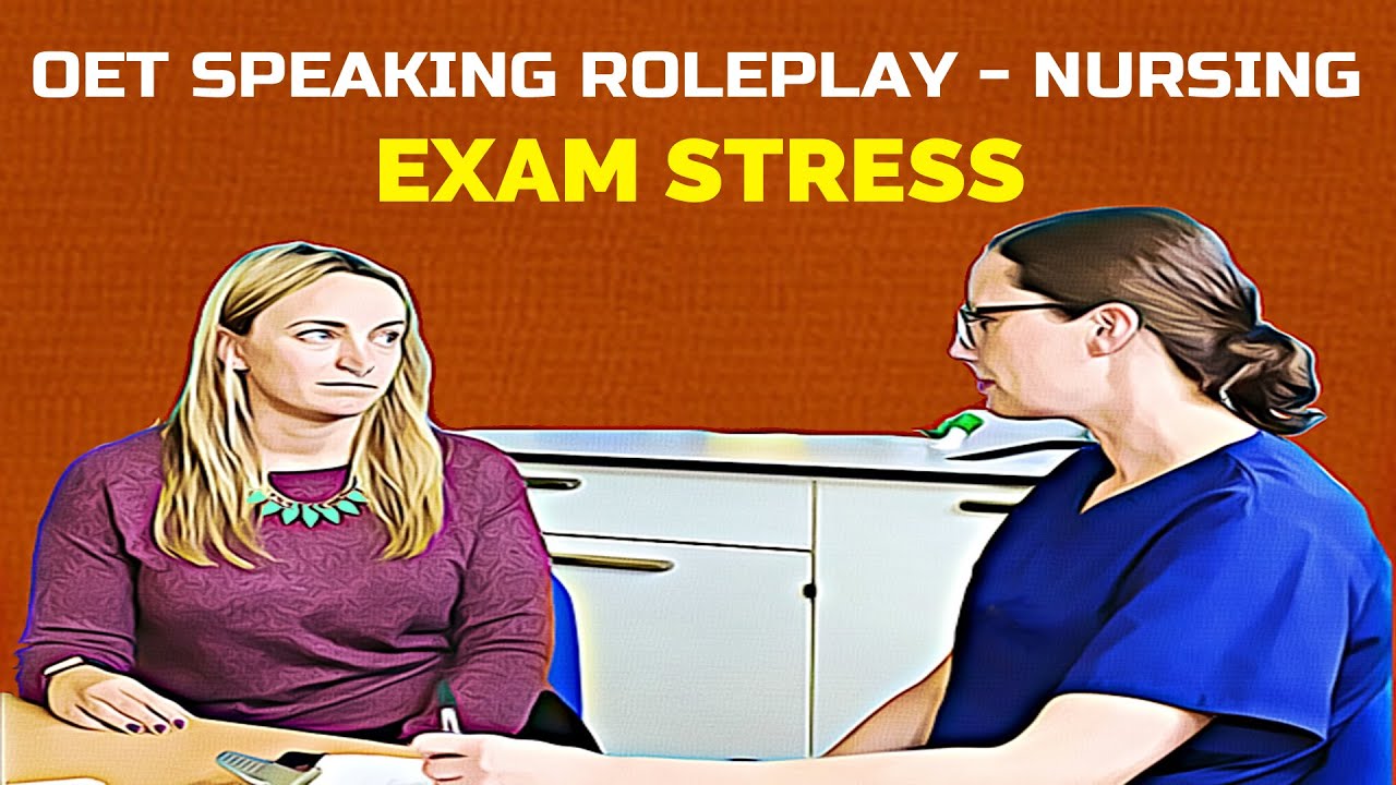 OET SPEAKING ROLE PLAY SAMPLE FOR NURSES - EXAM STRESS | MIHIRAA