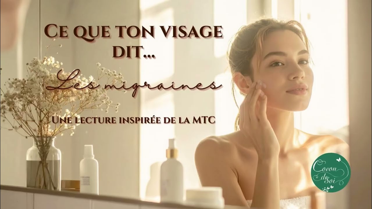 Ce que ton visage dit... les migraines