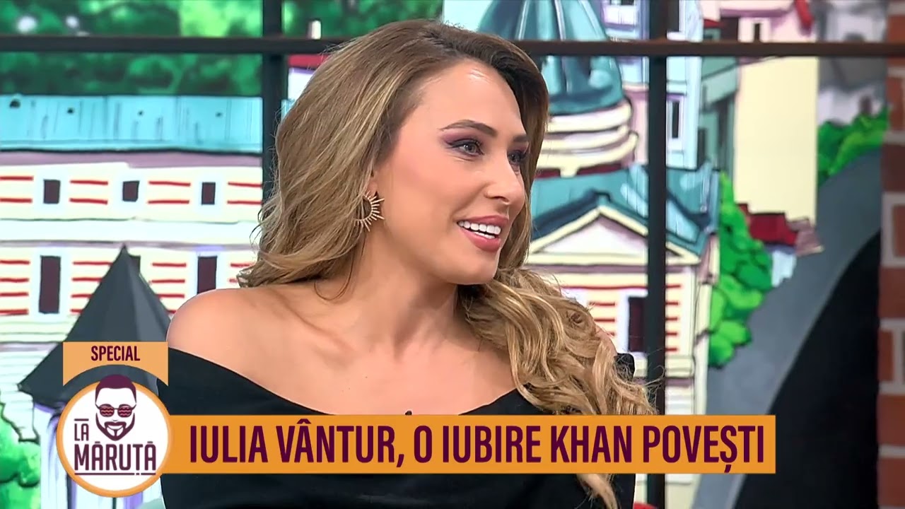 Iulia Vântur, o iubire Khan povești