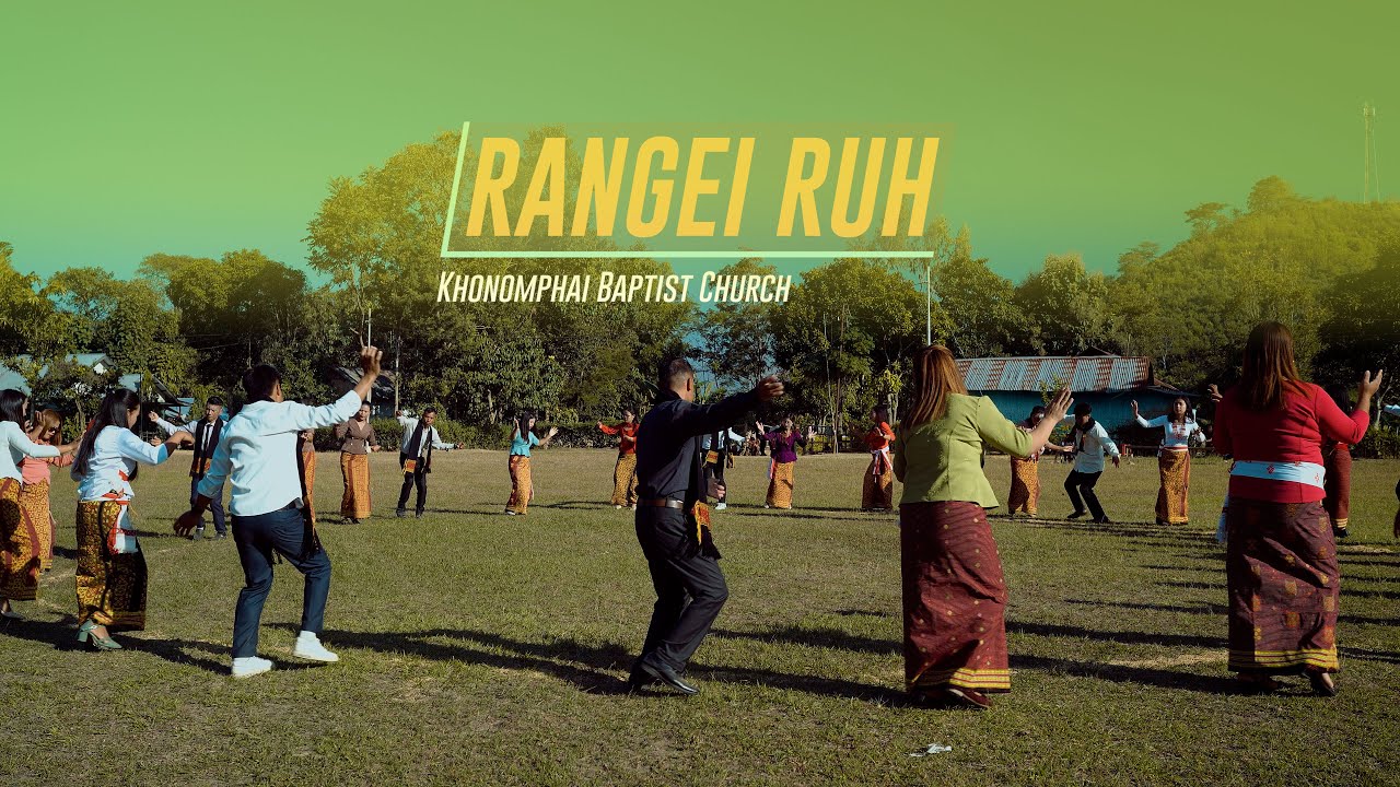 Rangei Ruh || Kom Lenkhom hla | Khonomphai Baptist Church