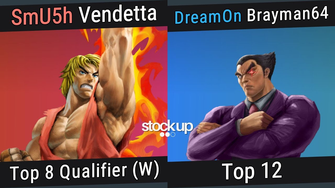 [Stock Up #4] Top 12 - SmU5h | Vendetta (Ken) VS DreamOn | Brayman64 (Kazuya)