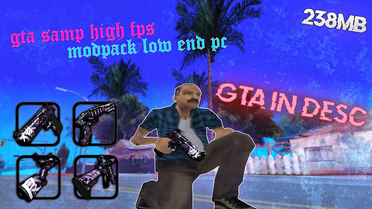 SAMP MODPACK FOR LOW END PC [GTA IN DESC]