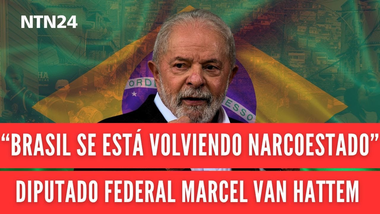 “Brasil se está volviendo un narcoestado”: diputado federal Marcel Van Hattem
