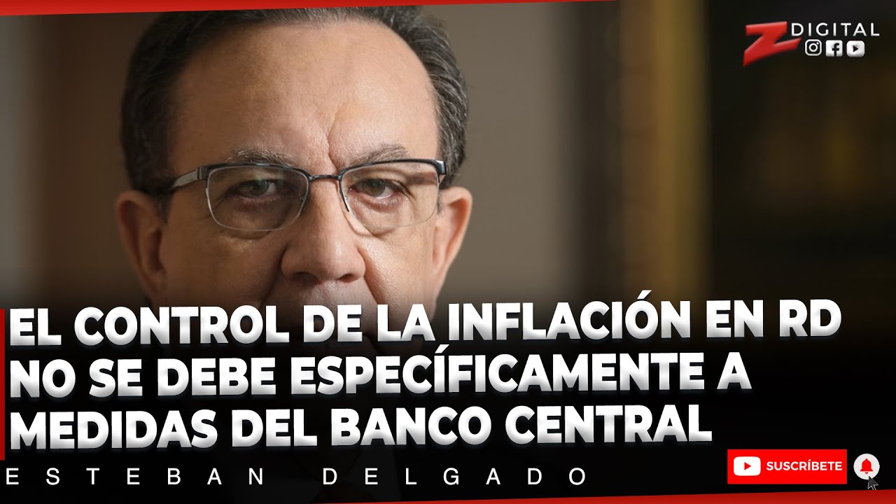 El control de la inflaci&oacute;n en RD no se debe espec&iacute;ficamente a medidas del Banco Central