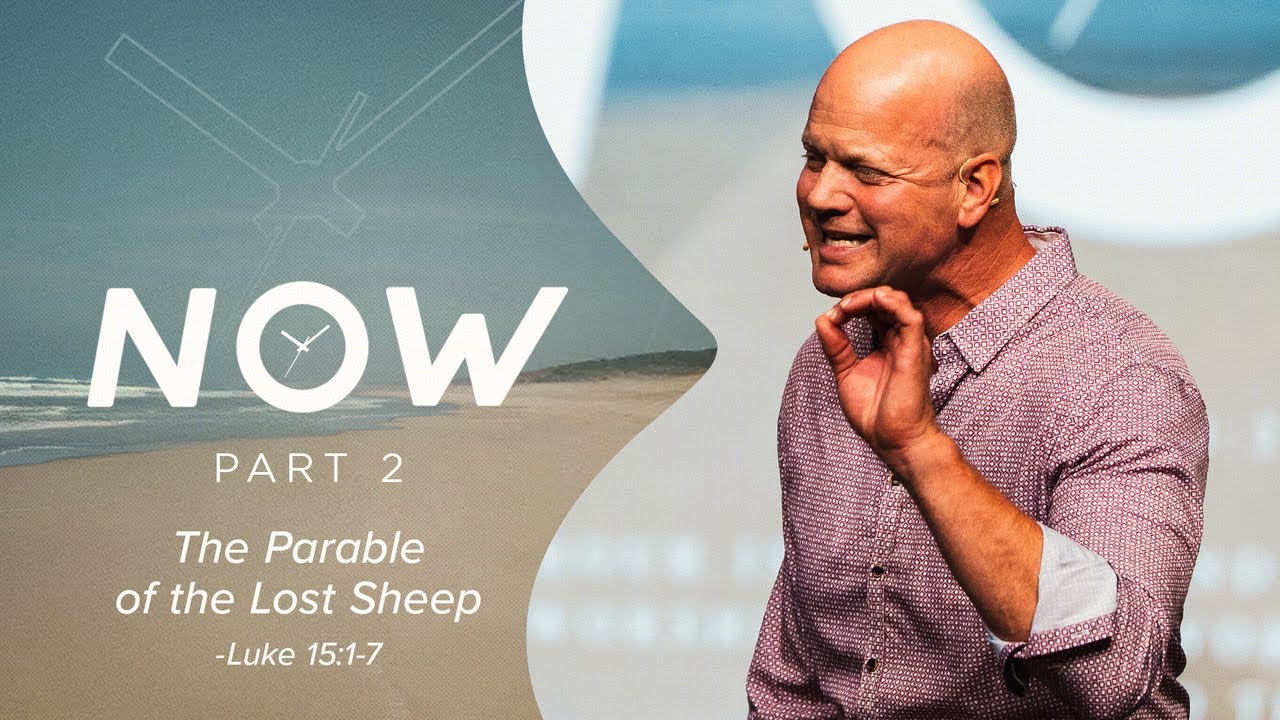 The Parable of the Lost Sheep | NOW (Part 2)