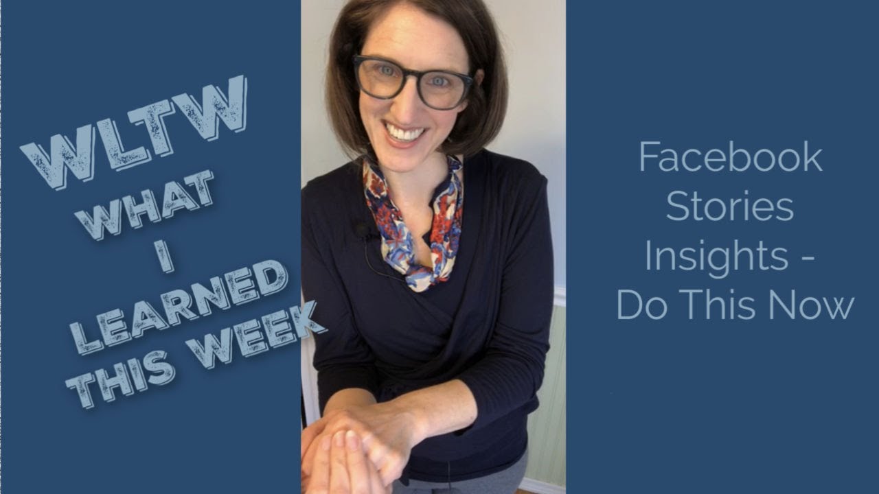WLTW: FB Stories Insights - DO THIS NOW