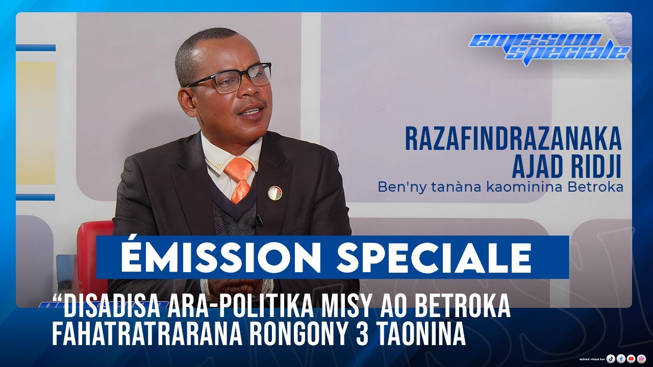 ÉMISSION SPÉCIALE MAIRE BETROKA DU 29 MAI 2025 BY TV PLUS MADAGASCAR