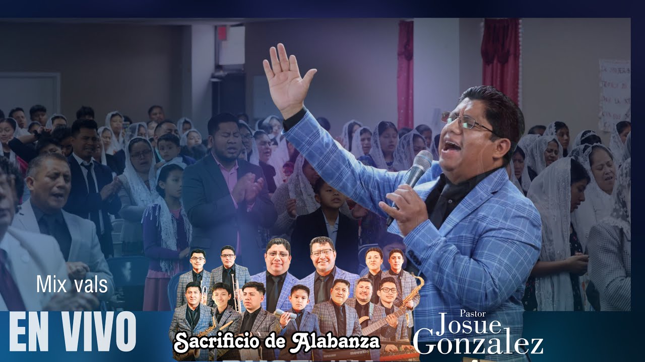 MIX_VALS/ En Vivo/ Josue Gonzalez - Sacrificio de Alabanza