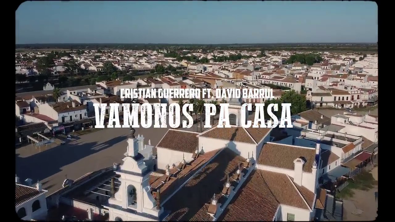 Cristian Guerrero & David Barrul  Vámonos pa Casa