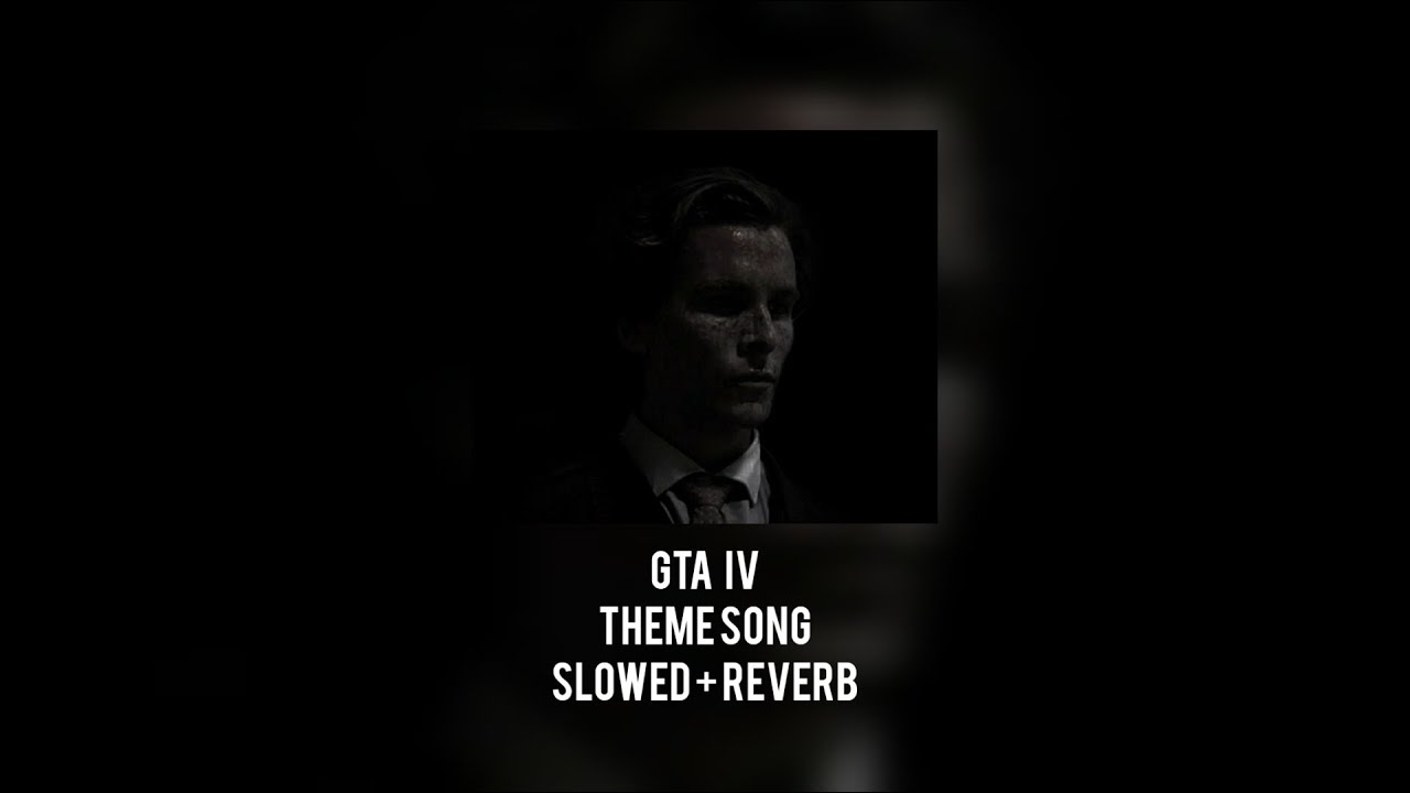 GTA-4 | Loading Screen Theme | Slowed To Perfection
