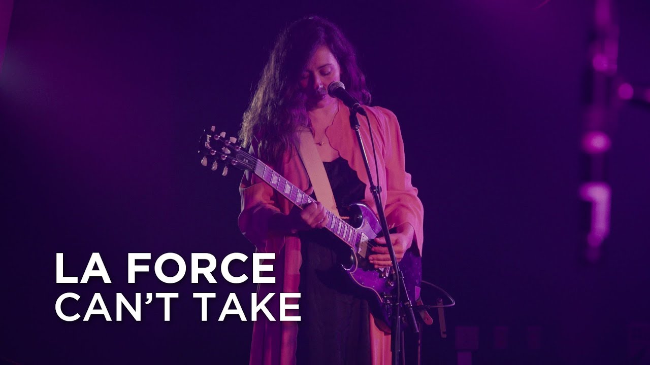 La Force | Can't Take | First Play Live