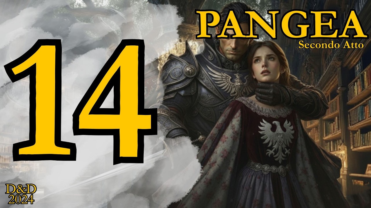 [D&D 2024] - Ep. 14 (PANGEA SECONDO ATTO)