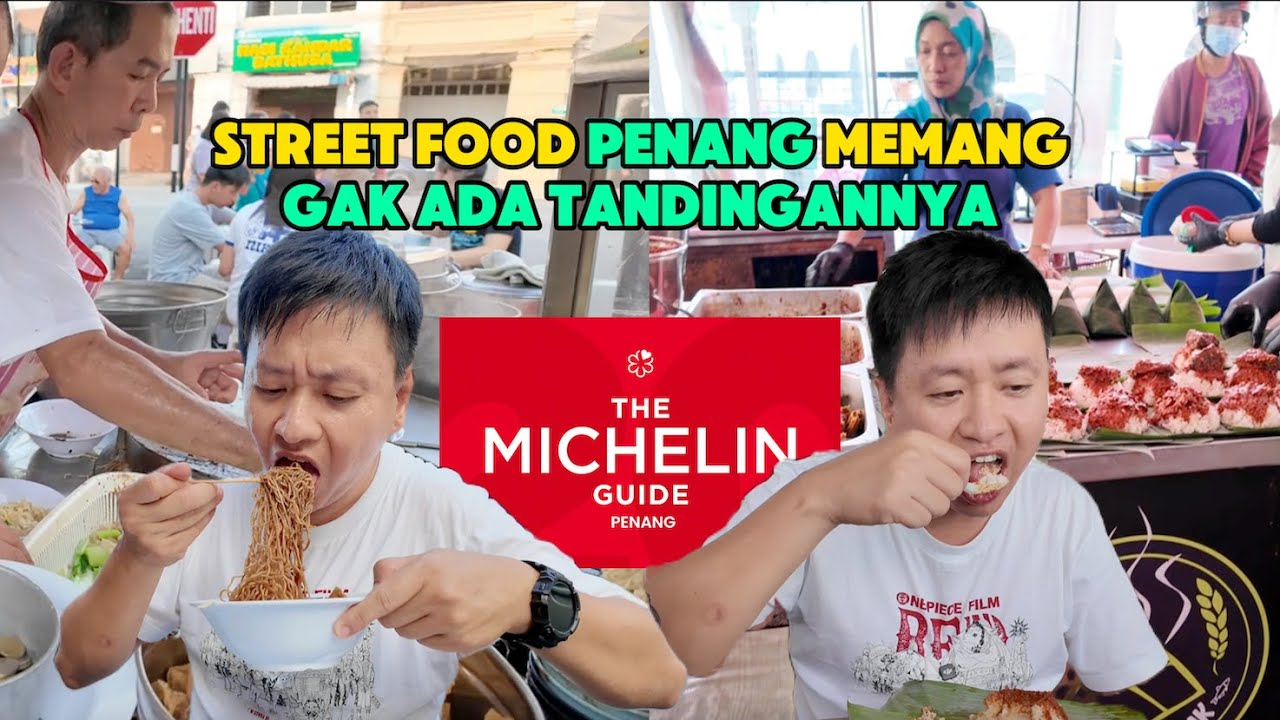 Street Food Penang Memang Gak Ada Lawan | Lanjut Kulineran Lagi Makanan Michelin Guide Penang