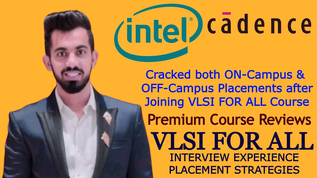 VLSI FOR ALL Reviews - Cracked both ON-Campus & OFF-Campus Placements after Joining VLSI FOR ALL