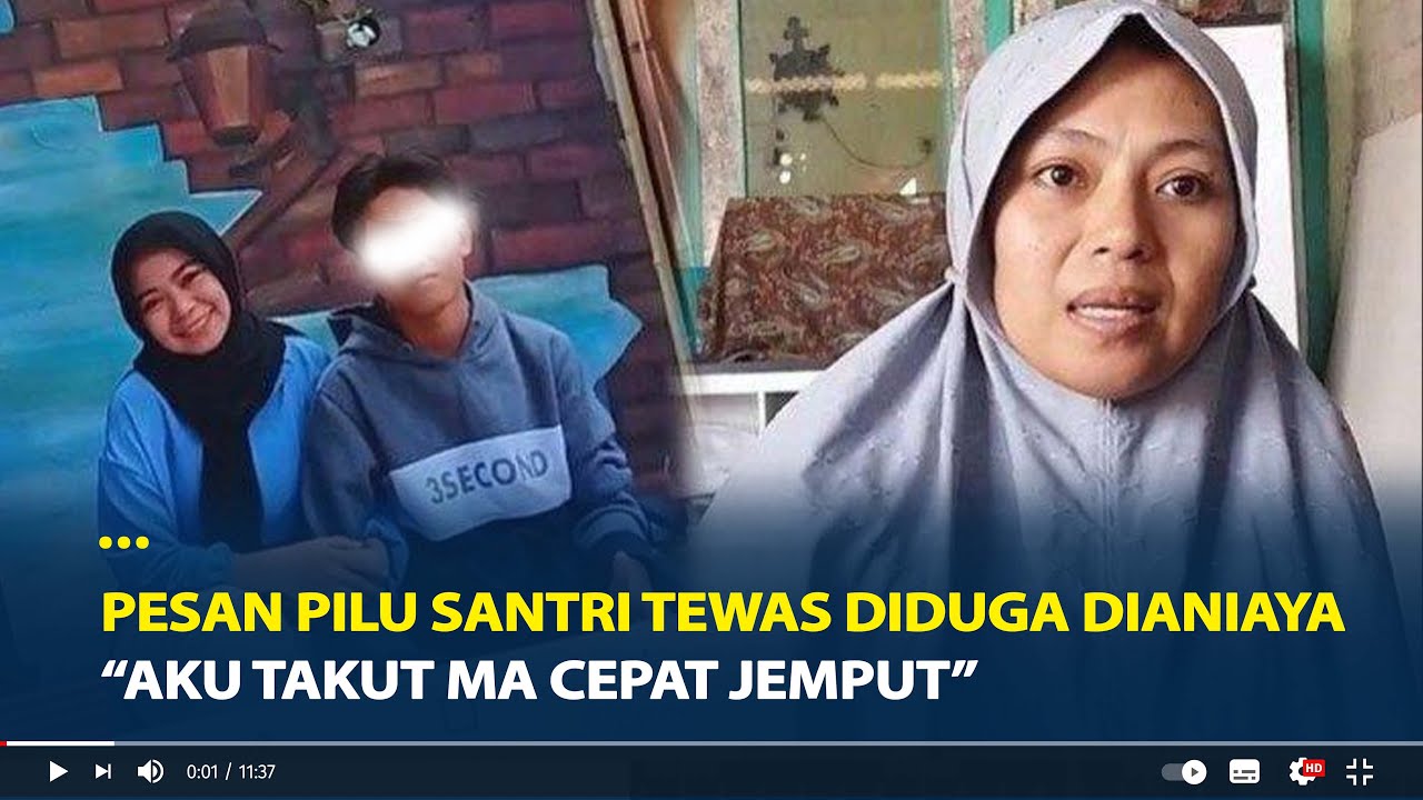 Pesan Pilu Santri Tewas Diduga Dianiaya di Ponpes Kediri, Aku Takut Ma Cepat Jemput