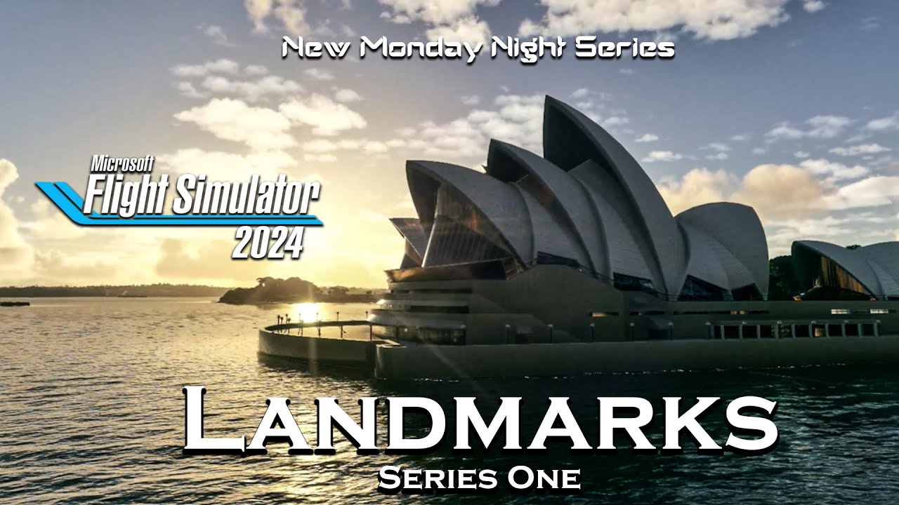 Landmarks | A New Monday Series | Trailer | MSFS 2024