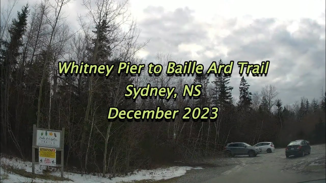 Sydney, NS - Whitney Pier to Baille Ard Trail - December 2023