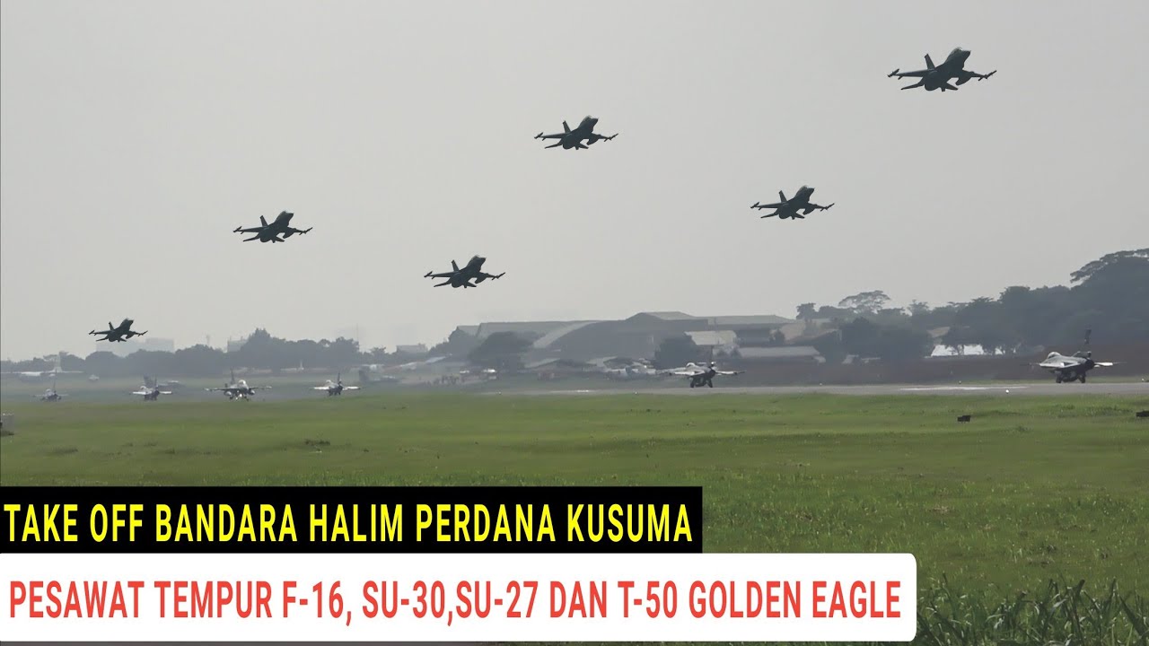Menggelegar !!! Pesawat Jet Tempur F-16, SU-30, SU-27 dan T-50 Golden Eagle Take Off dan Landing