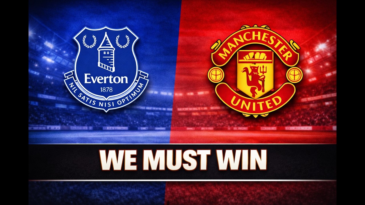 NO MORE EXCUSES... WE HAVE TO WIN | MAN UNITED VS EVERTON MATCH PREVIEW