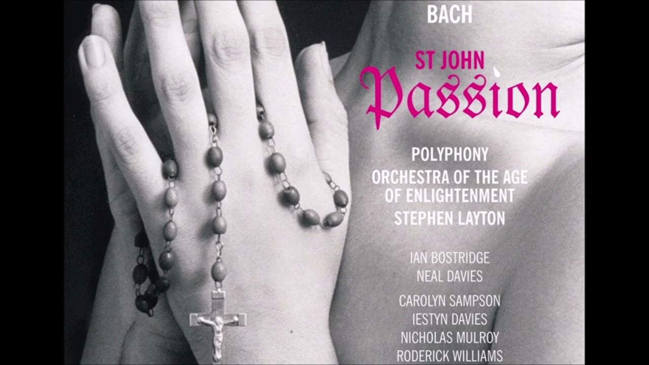 J. S. Bach - St John Passion, BWV 245 - S. Layton