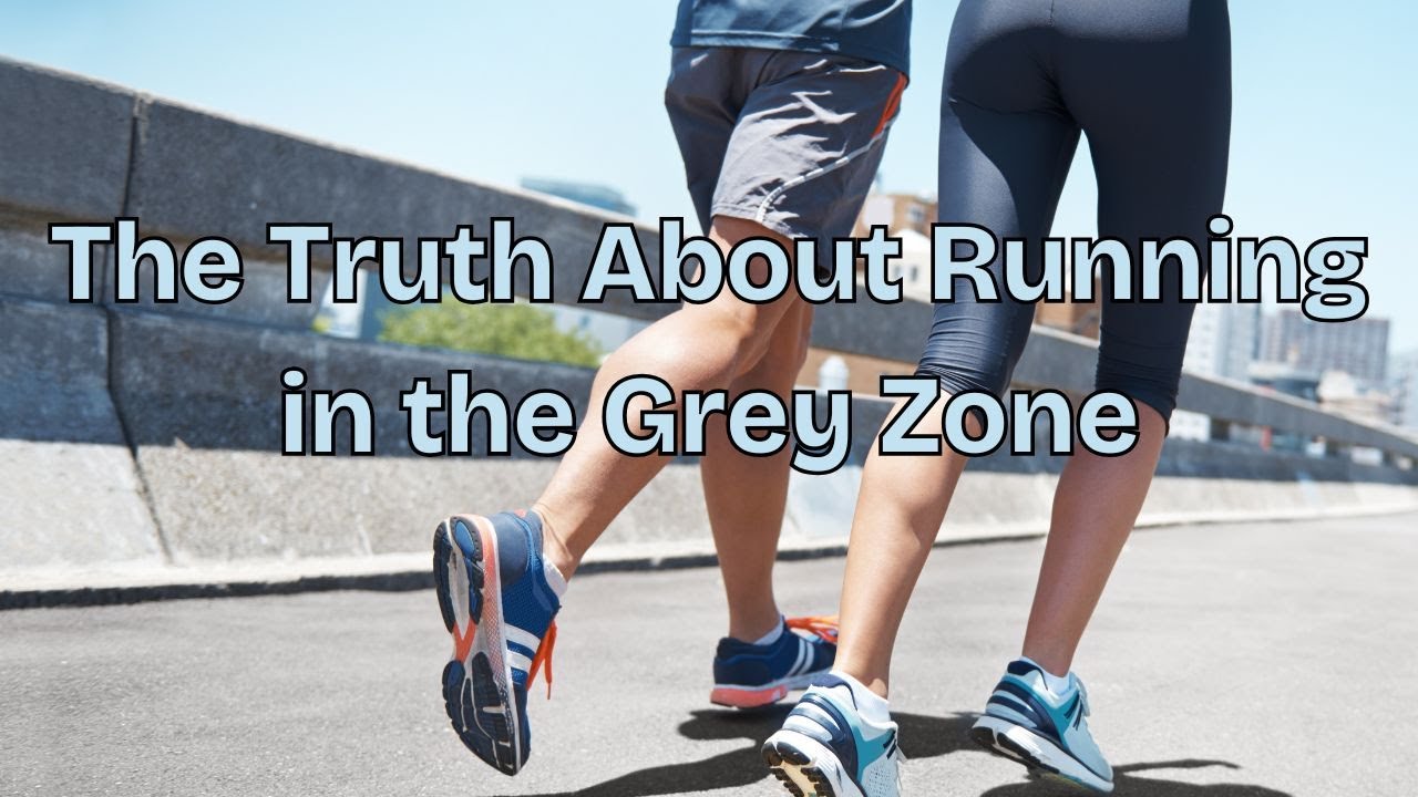 The Truth About Running in the Grey Zone