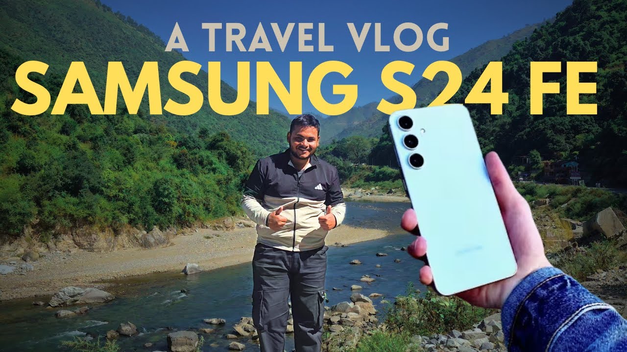 Samsung S24 FE 4K  Travel Vlog Review | Camera Test in Mountain Roads of Uttarakhand 