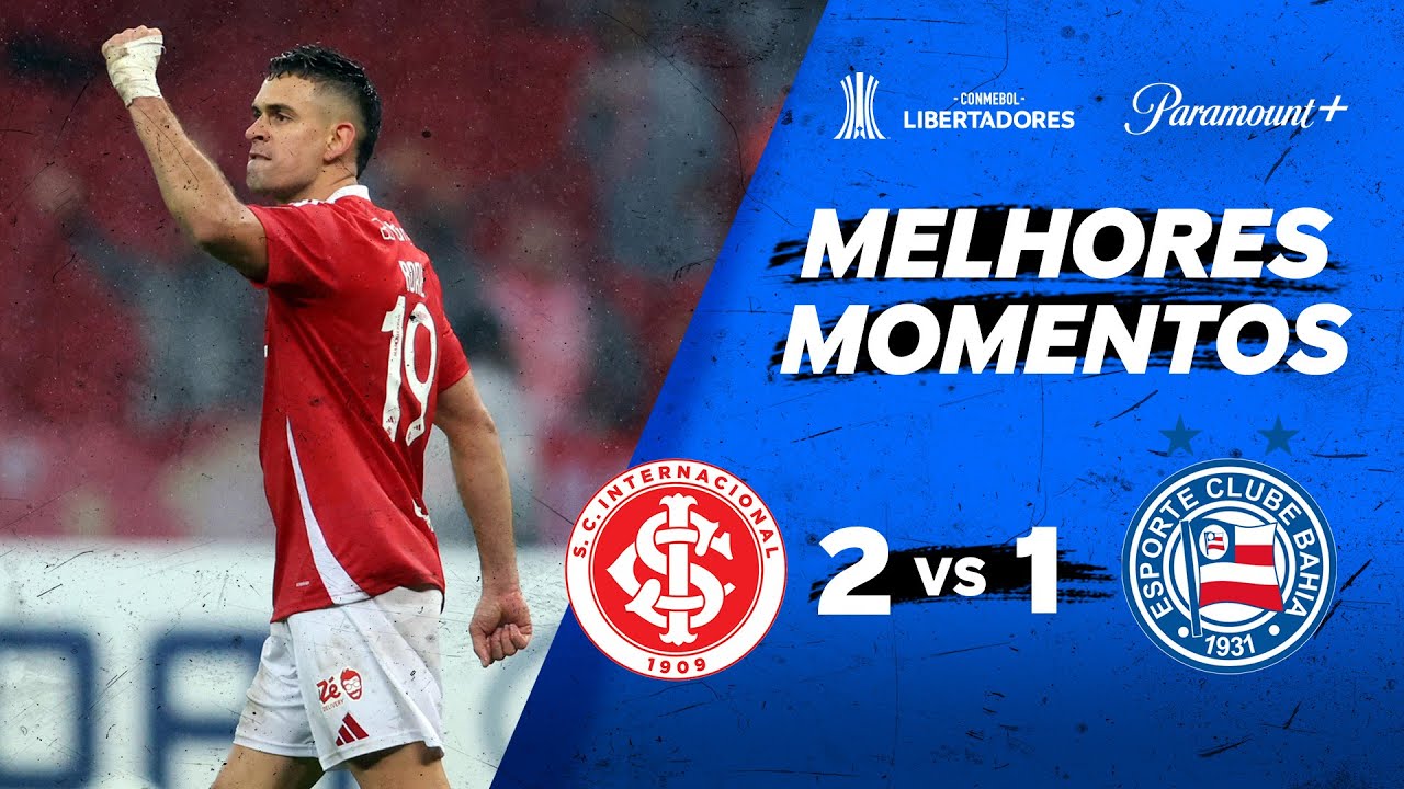 INTERNACIONAL 2 X 1 BAHIA - CONMEBOL LIBERTADORES 2025 | Paramount Plus Brasil