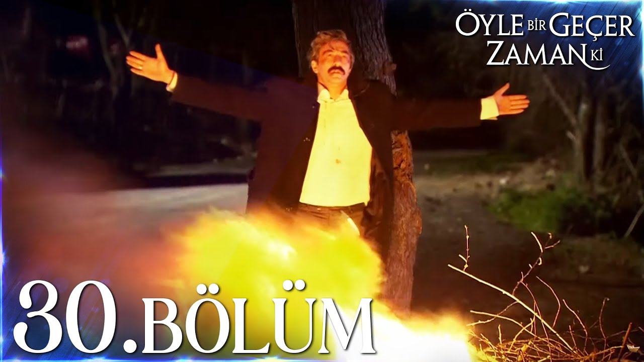 Öyle Bir Geçer Zaman Ki 30. Bölüm - Full Bölüm