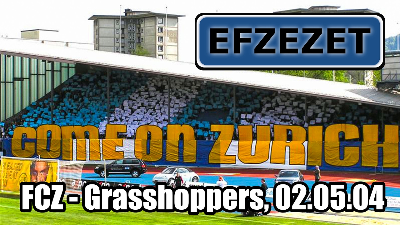 FCZ - Grasshoppers, come on Zurich