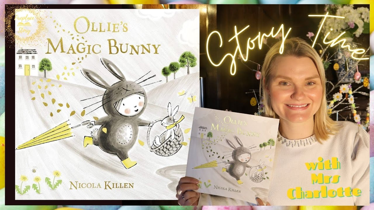 Ollie's Magic Bunny by Nicola Killen 🐰🐣Easter Stories for kids