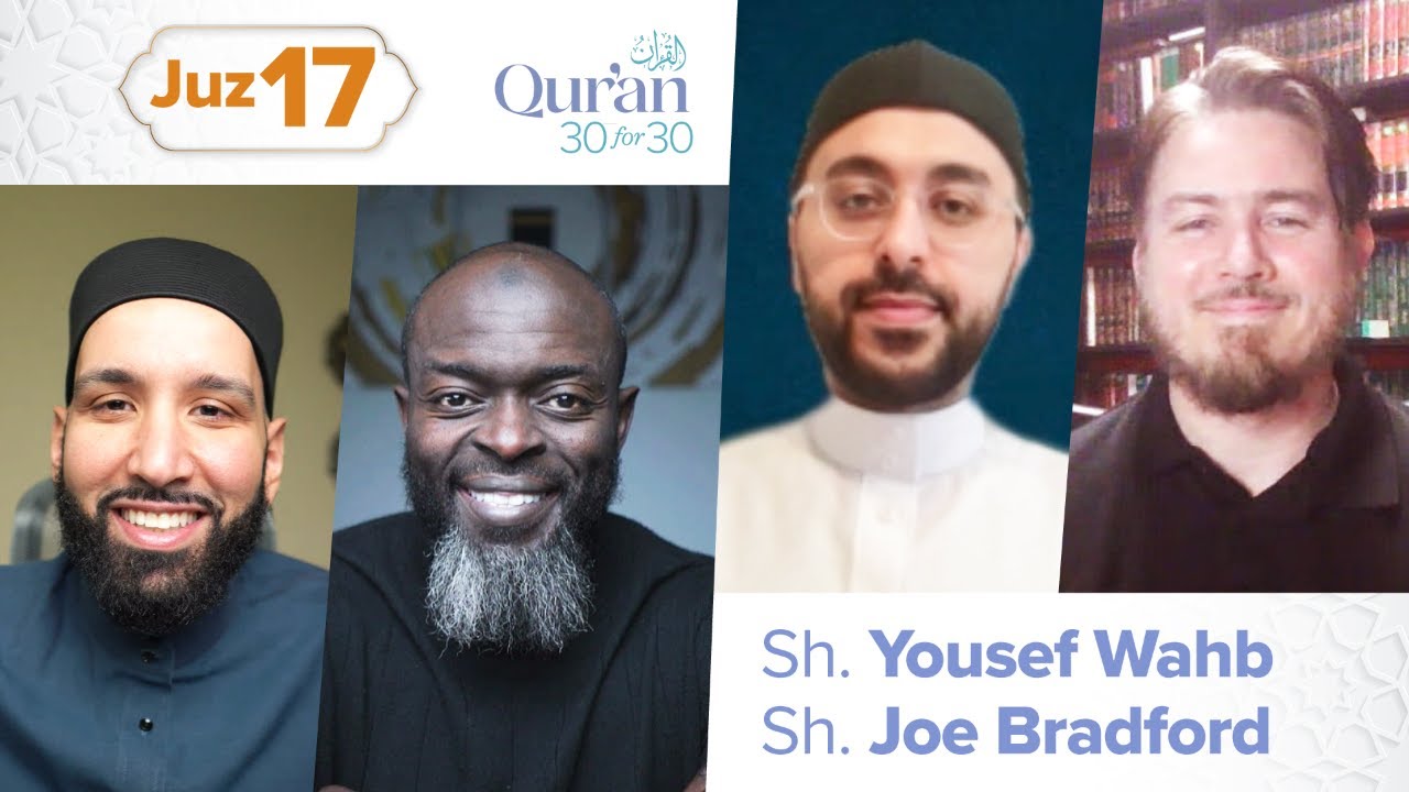 Juz 17: Sh. Joe Bradford & Sh. Yousef Wahb | Angels and Messengers | Qur’an 30 for 30 S4