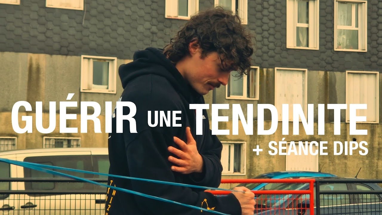 GUÉRIR UNE TENDINITE + SÉANCE DIPS !