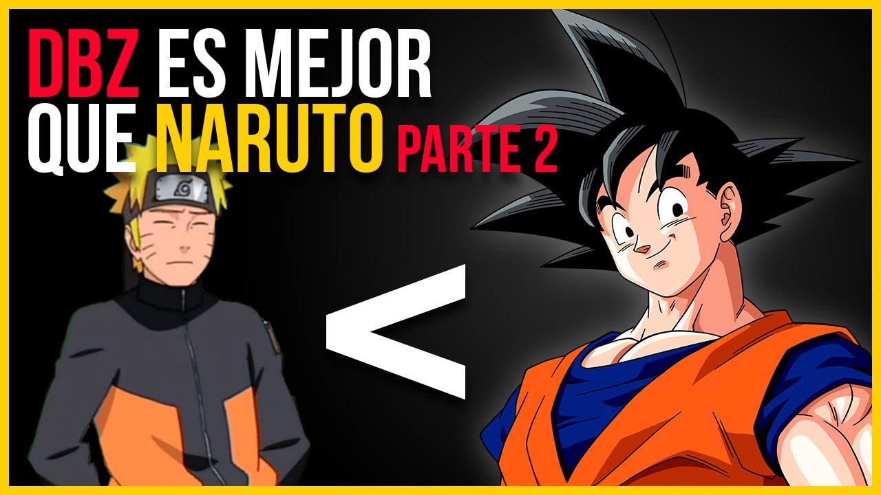 Dragon Ball sigue siendo mejor que Naruto (y te lo demuestro)