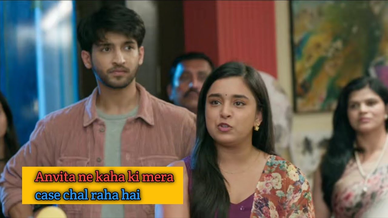 Anvita ne kaha ki mera case chal raha hai