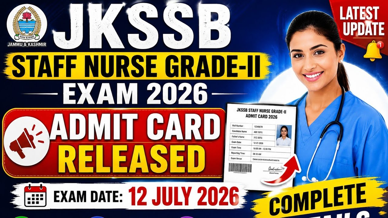 JKSSB Staff Nurse Grade-II Exam 2026 | Admit Card Released | Complete Details
