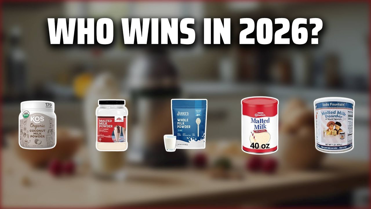 The Top 5 Best Malted Milk Powder in 2026 - Must Watch Before Buying!