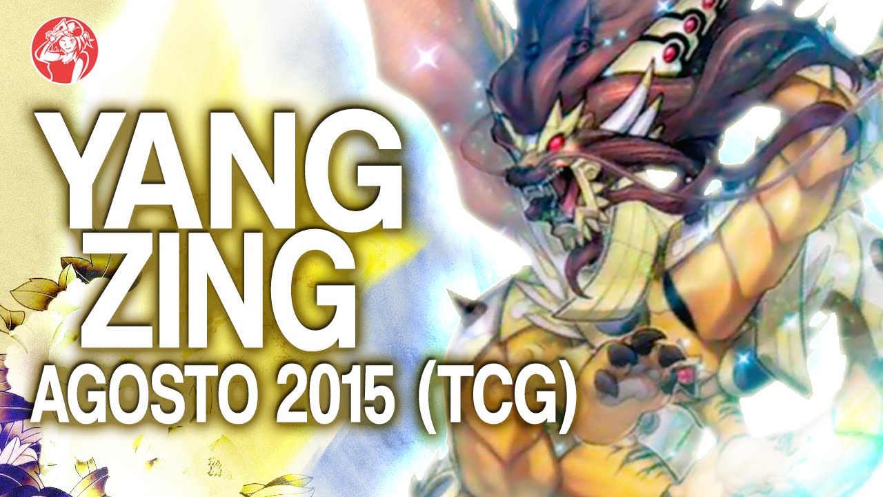 Yang ZING (August 2015) [Duels & Decklist] (Yu-Gi-Oh) feat. Trishula
