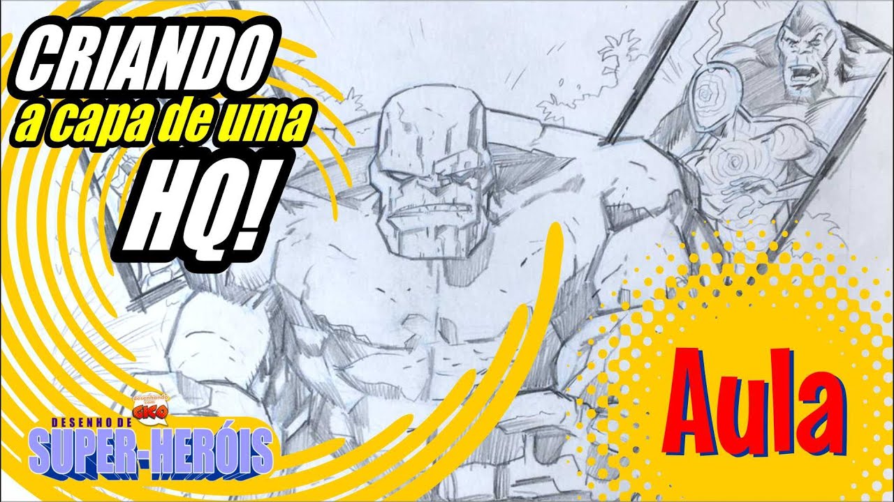 CURSO DESENHO DE SUPER-HERÓIS - CRIANDO A CAPA DE UMA HQ!