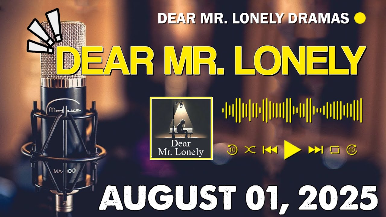 Dear Mr. Lonely Dramas | New Update | AUGUST 01, 2025