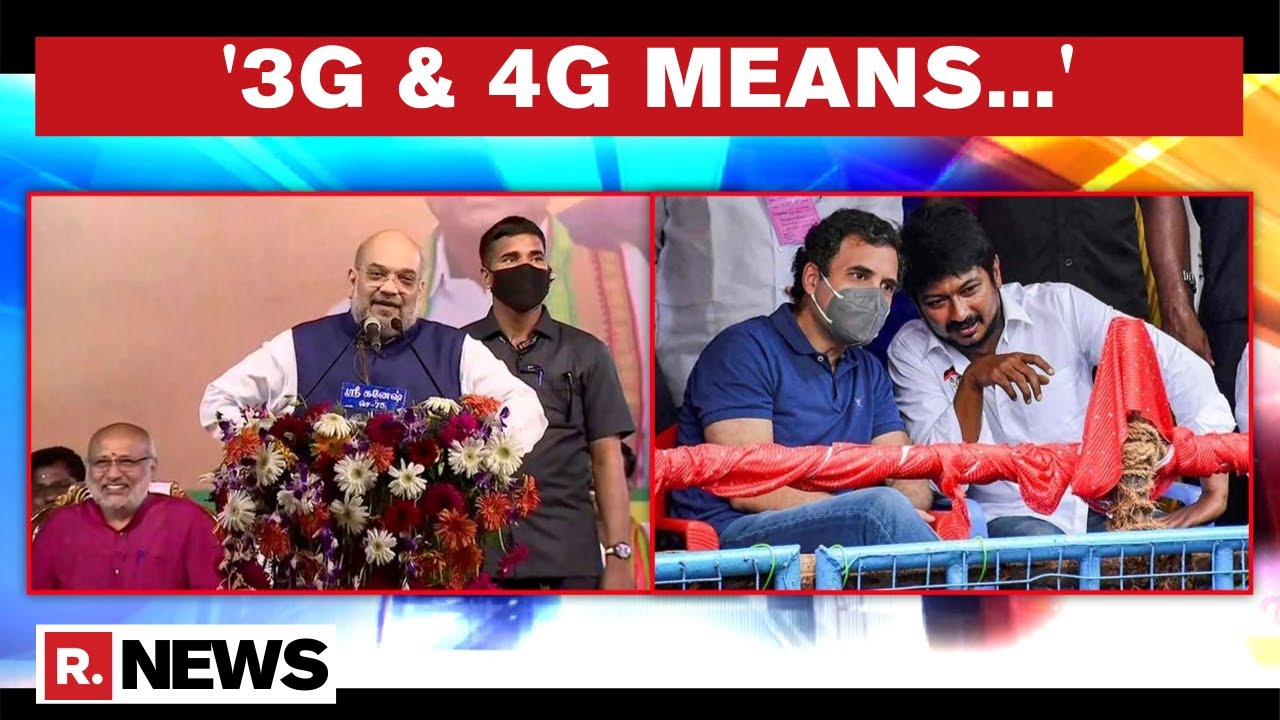 Amit Shah Takes Dig At DMK-Congress' Nepotism; Terms Gandhis & Karunanidhis '3G & 4G'