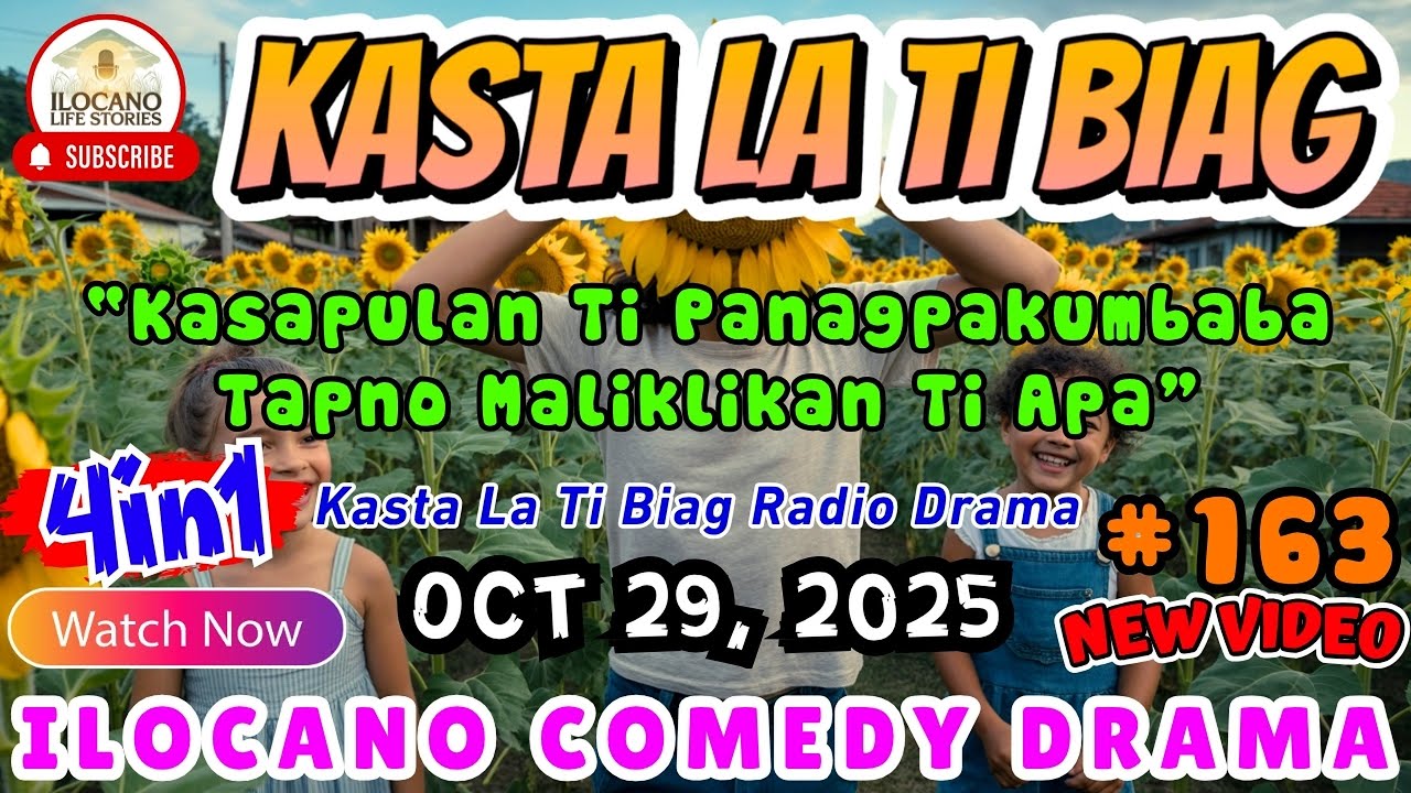 Kasta La Ti Biag #163 - ILOCANO DRAMA STORY (4 in 1) | October 29, 2025 | NEW VIDEO  #kastalatibiag
