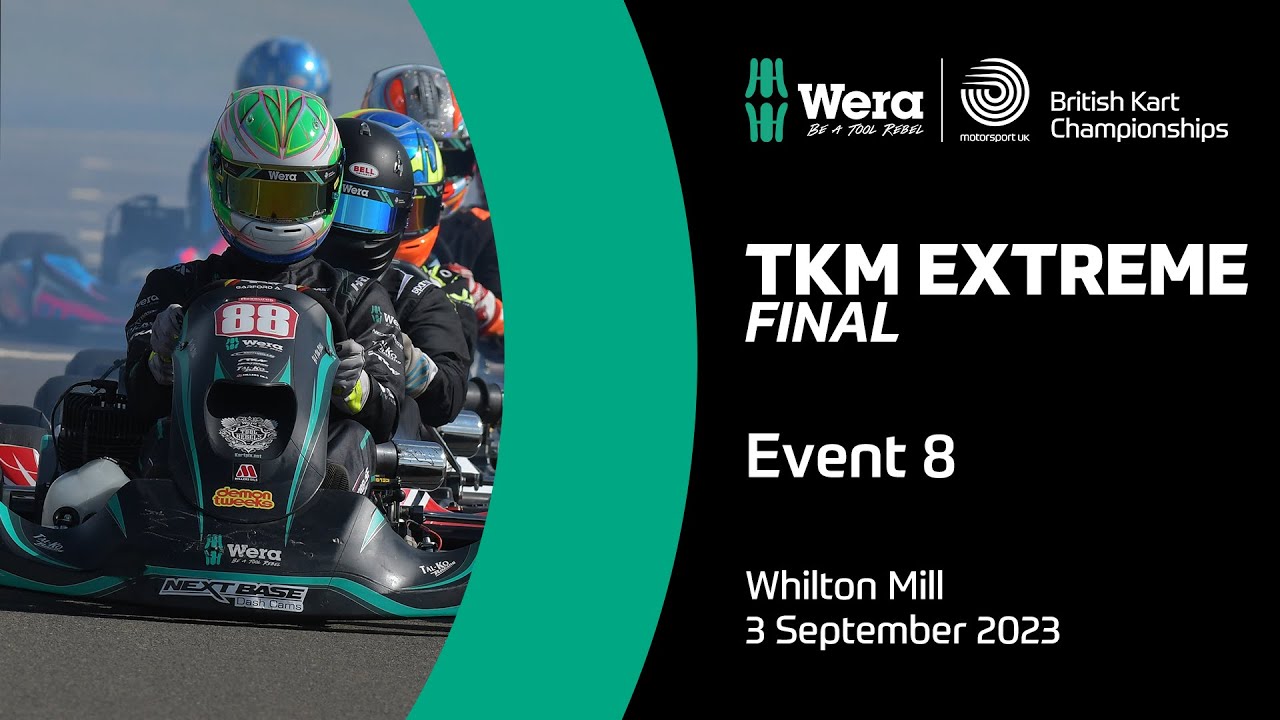 TKM Extreme Final | Event 8, Whilton Mill | Wera Tools British Kart Championships 2023