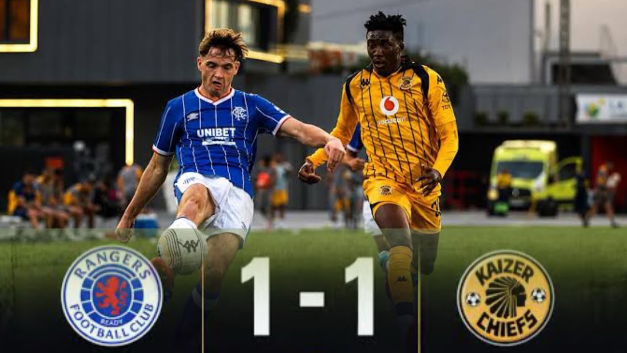 Kaizer Chiefs vs Rangers |Pre Season Game |Match Highlights 1-1