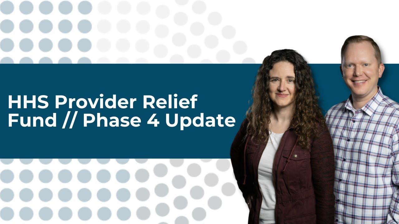 HHS Provider Relief Fund // Phase 4 // Update
