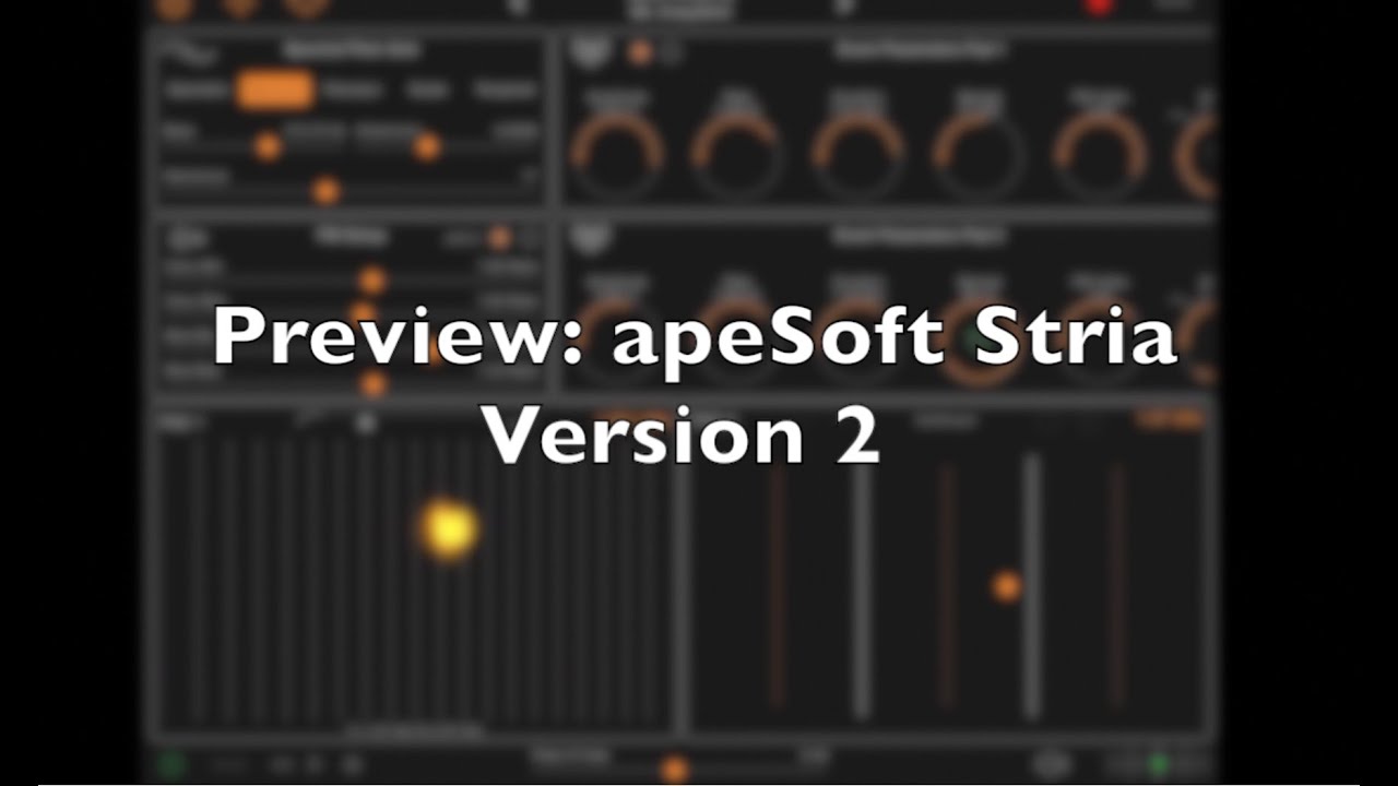 Preview: apeSoft Stria Version 2  and some new Presets