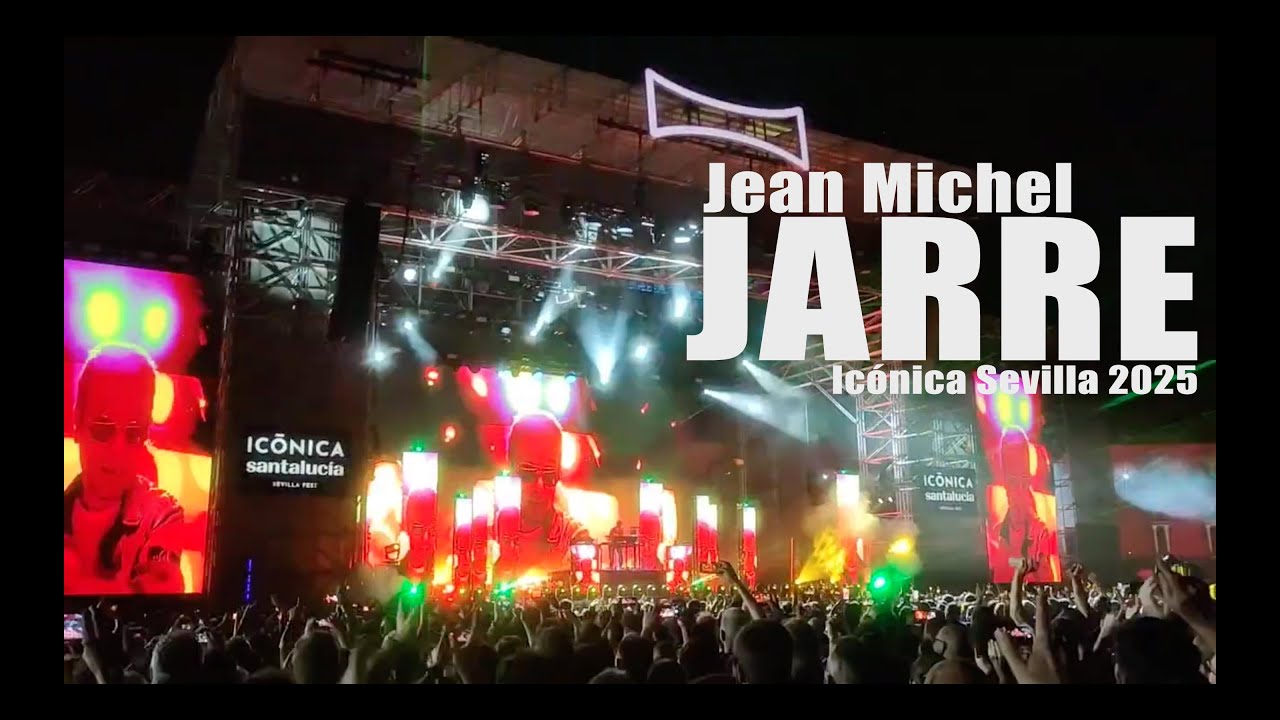 Jean Michel Jarre Sevilla 2025 Icónica.