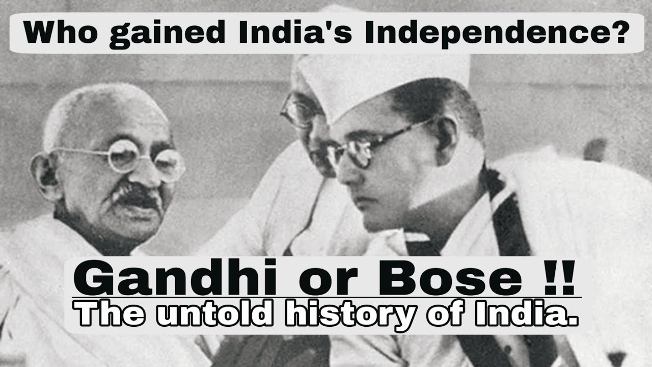 Who gained India's Independence? Mahatma Gandhi or Netaji Subhash Chandra Bose | Untold History